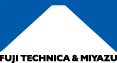 FUJI TECHNICA ＆ MIYAZU